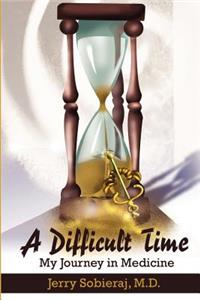 Difficult Time