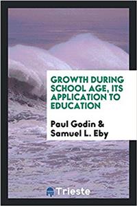 GROWTH DURING SCHOOL AGE, ITS APPLICATIO