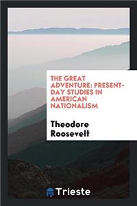 THE GREAT ADVENTURE: PRESENT-DAY STUDIES