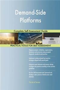 Demand-Side Platforms Complete Self-Assessment Guide