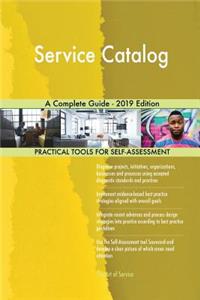 Service Catalog A Complete Guide - 2019 Edition