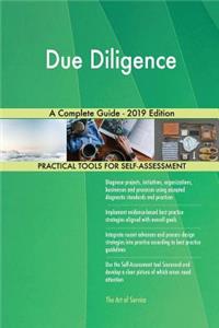 Due Diligence A Complete Guide - 2019 Edition