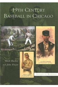 19th Century Baseball in Chicago