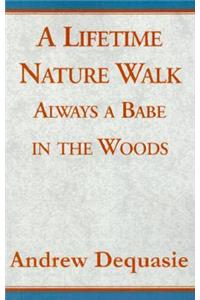 A Lifetime Nature Walk
