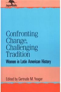 Confronting Change, Challenging Tradition