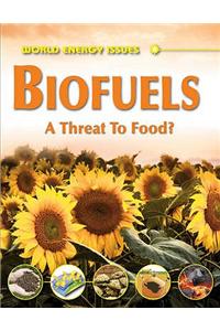 Biofuels - A Threat to Food?