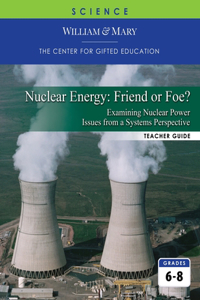 NUCLEAR ENERGY:  FRIEND OR FOE? TG