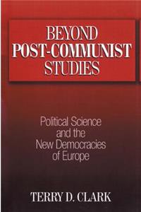 Beyond Post-communist Studies