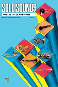 Solo Sounds for Alto Saxophone, Levels 1-3