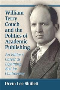 William Terry Couch and the Politics of Academic Publishing