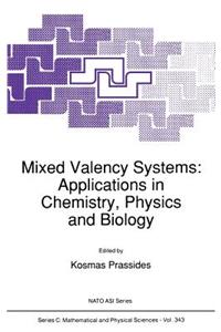 Mixed Valency Systems: Applications in Chemistry, Physics and Biology