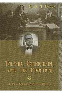 Talmud, Curriculum, and the Practical