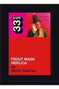 Trout Mask Replica