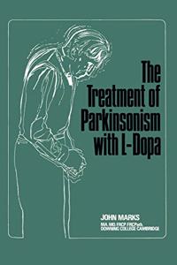 The Treatment of Parkinsonism with L-Dopa