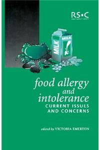 Food Allergy and Intolerance: Current Issues and Concerns