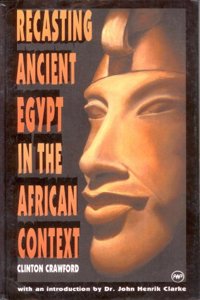 Recasting Ancient Egypt In The African Context