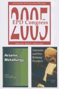 Epd Congress 2005: Extraction And Processing Division (Cd Room)