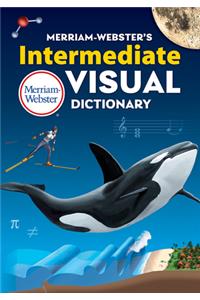 Merriam-Webster's Intermediate Visual Dictionary