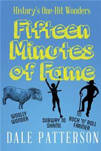 Fifteen Minutes of Fame
