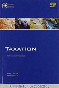 Taxation: Policy and Practice: 2004/5 Edition