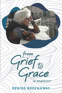 from Grief to Grace