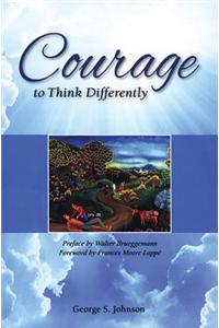 Courage to Think Differently