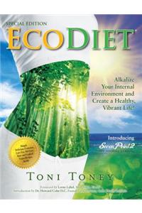 Ecodiet: Alkalize Your Internal Environment and Create a Healthy, Vibrant Life
