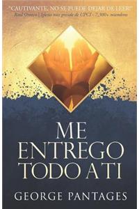 Me Entrego Todo A Ti