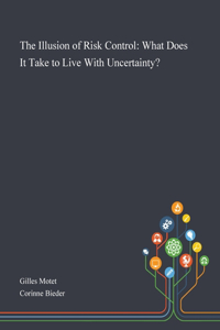 Illusion of Risk Control