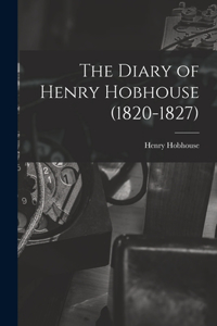 Diary of Henry Hobhouse (1820-1827)