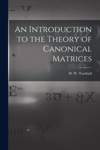 Introduction to the Theory of Canonical Matrices