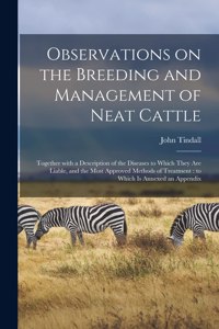 Observations on the Breeding and Management of Neat Cattle