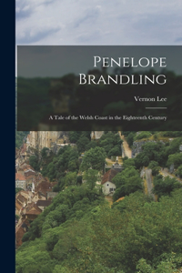 Penelope Brandling: A Tale of the Welsh Coast in the Eighteenth Century