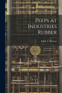 Peeps at Industries Rubber
