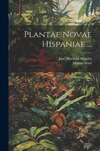 Plantae Novae Hispaniae ...