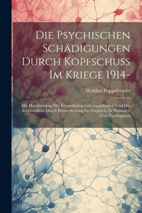 Psychischen Schädigungen Durch Kopfschuss Im Kriege 1914-