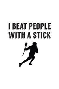 I Beat People With A Stick