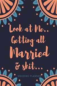 Look At Me Getting All Married And Shit