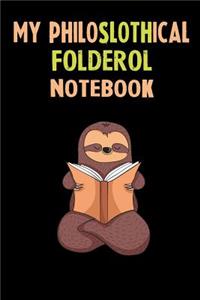 My Philoslothical Folderol Notebook