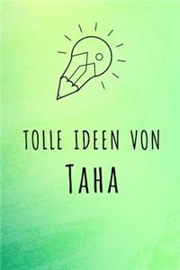 Tolle Ideen von Taha