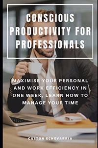 Conscious Productivity for Professionals
