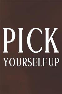 Pick Yourself Up