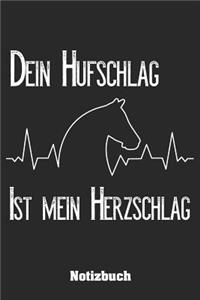 Dein Hufschlag ist mein Herzschlag - Notizbuch