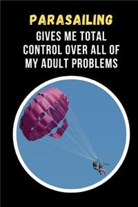Parasailing Gives Me Total Control Over All Of My Adult Problems