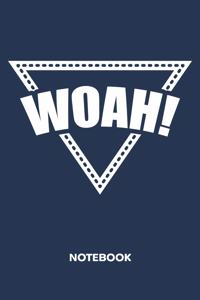 Woah! NOTEBOOK