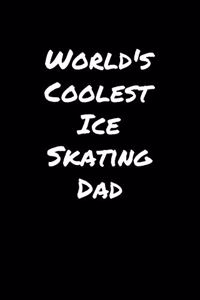 World's Coolest Ice Skating Dad