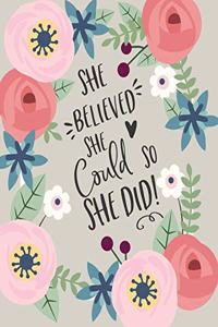 She Believed She Could, So She Did !