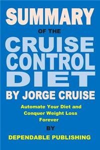 Summary of The Cruise Control Diet By Jorge Cruise