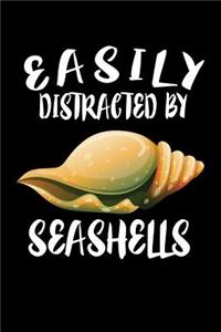 Easily Distracted By Seashells