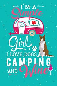 I'm A Simple Girl I Love Dogs Camping And Wine